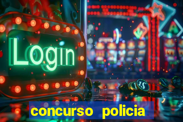 concurso policia civil bahia